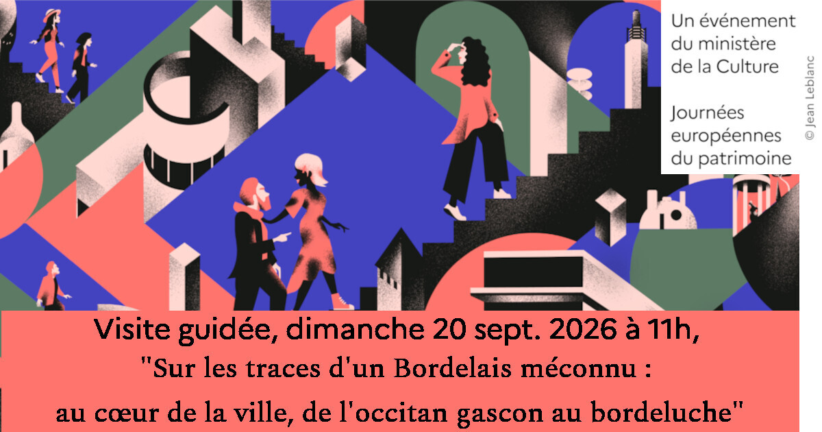 Visite guidée : "Sur les traces d'un Bordelais méconnu : au cœur de la ville, de l'occitan gascon au bordeluche"