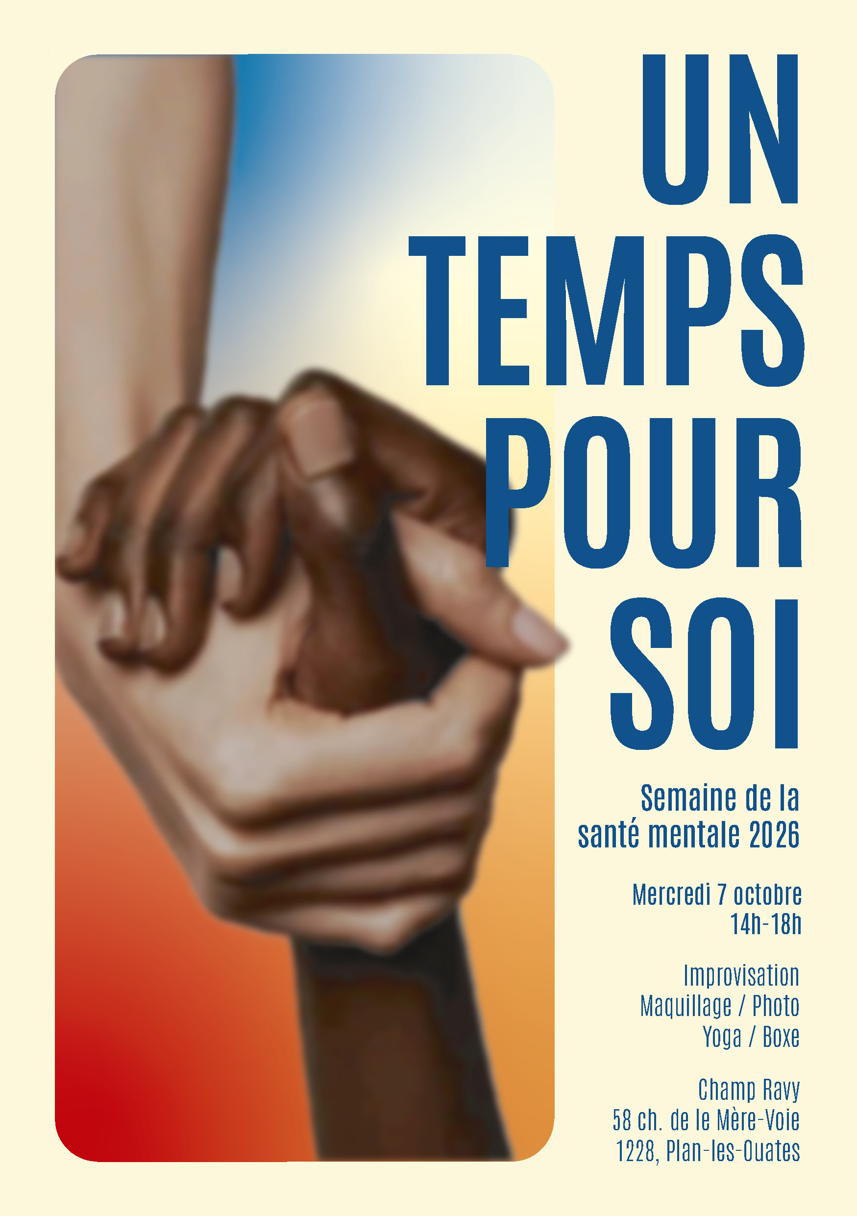 À l’occasion de la Semaine de la santé mentale, venez prendre un temps pour vous au Champ Ravy. Improvisation, maquillage, yoga, boxe, photobooth et goûter sont au programme de l’après-midi.