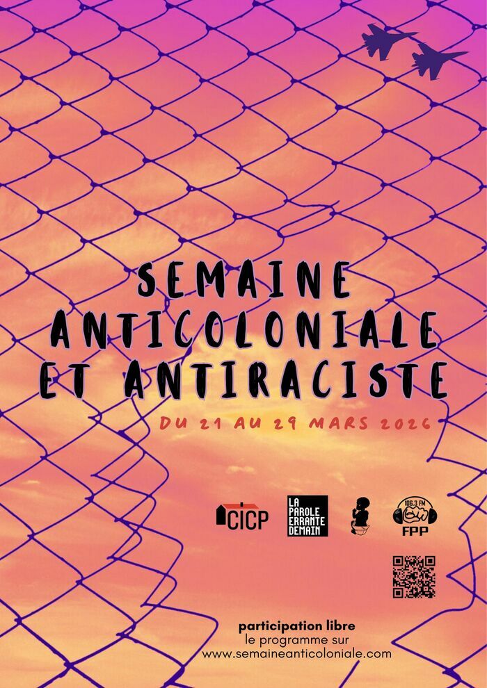 La Parole  Errante accueille les deux dernières journées de "La semaine anticoloniale et antiraciste 2026". Une semaine ponctuées de rencontres, projections, débats, dans plusieurs lieux à Paris.