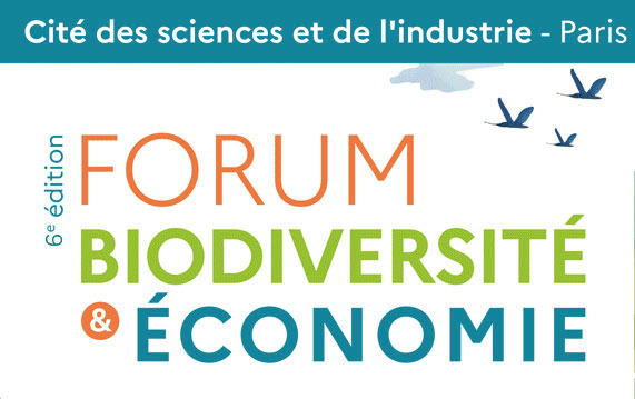 FORUM BIODIVERSITÉ & ÉCONOMIE - 6ème ÉDITION