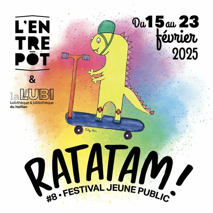 FESTIVAL RATATAM ! 8ème édition Du 15 au 23 fév 2025