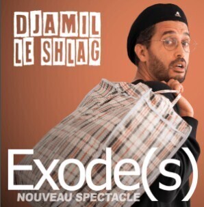DJAMIL LE SHLAG "Exode(s)"
