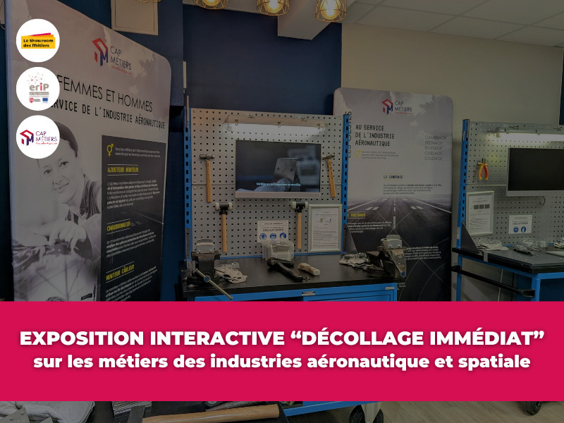 Exposition Coup de Projecteur "Décollage immédiat", métiers des industries aéronautique et spatiale!