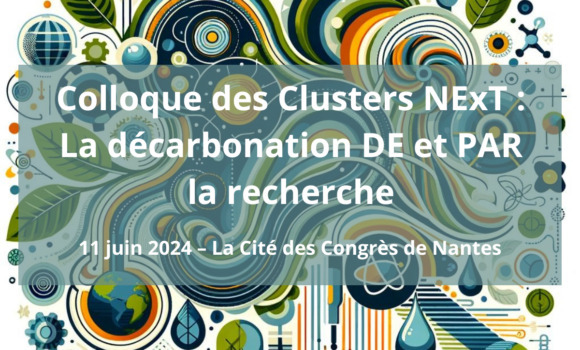 Colloque des clusters NEXT : la décarbonation de et par la recherche