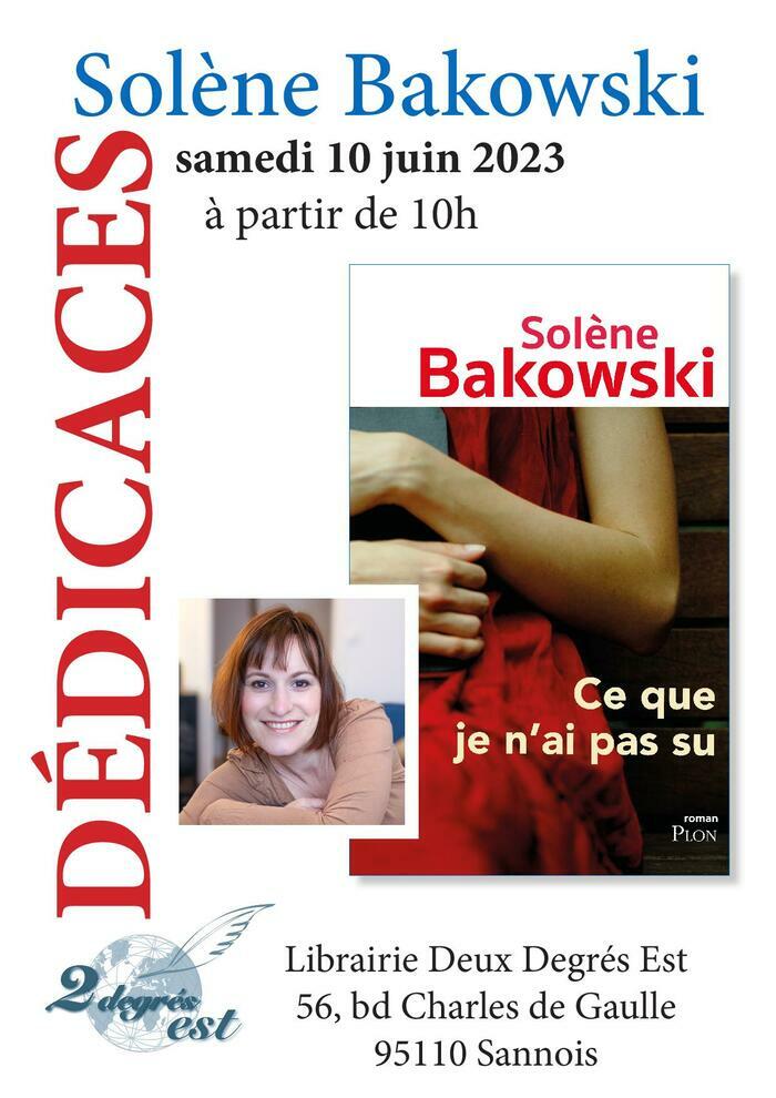 Nous sommes ravis de recevoir Solène BAKOWSKI qui vient nous présenter son nouveau roman : "CE QUE JE N'AI PAS SU".