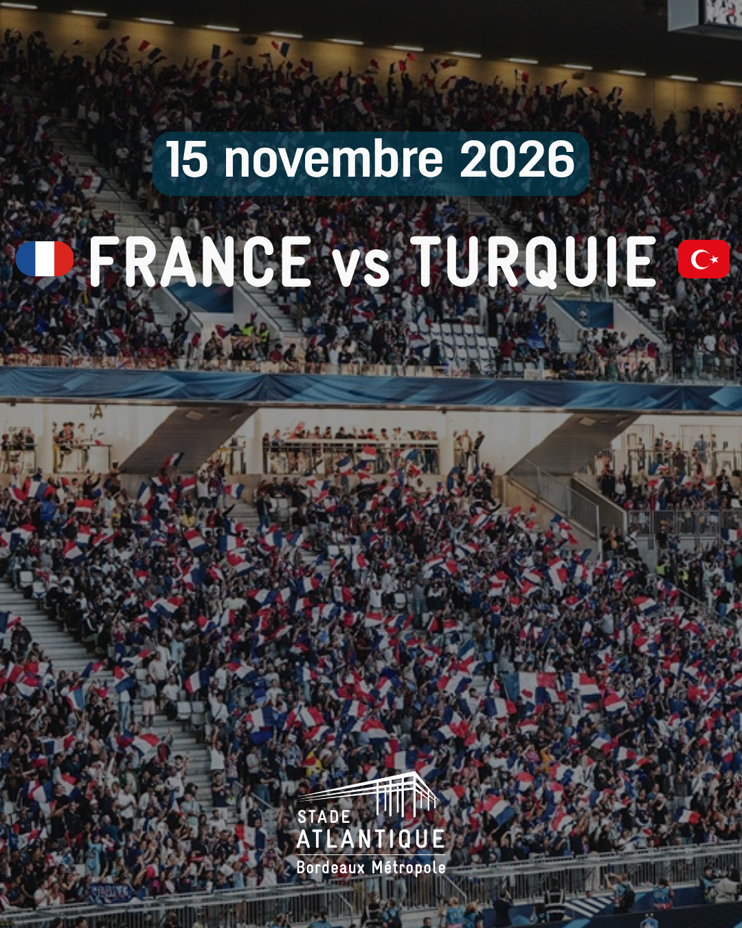 France-Turquie au Stade Atlantique