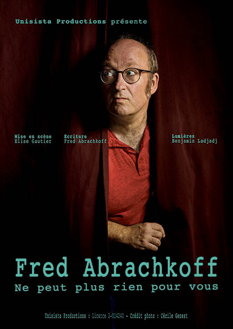 Spectacle humour : "Fred Abrachkoff ne peut plus rien pour vous"