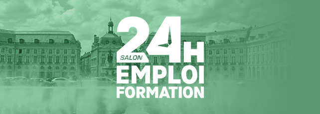 24H Emploi Formation - Bordeaux 2027