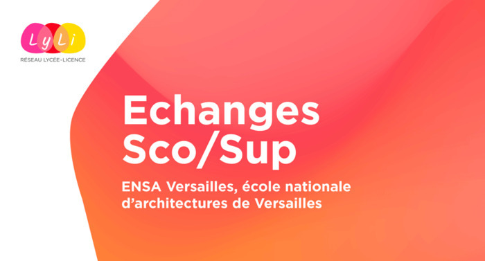 Échanges de pratiques Sco/Sup - ENSA Versailles, école nationale d'architectures de Versailles