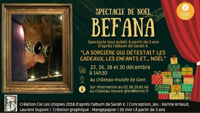 Spectacle tout public à partir de 3 ans Création Cie Les Utopies 2018 d’après l’album de Sarah K. “La sorcière qui détestait les cadeaux, les enfants et… Noël”