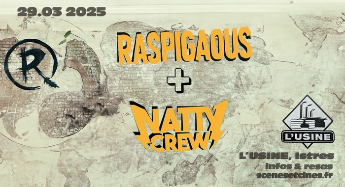 Raspigaous + Natty Crew Le 23 mars 2025