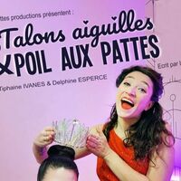 Comédie - Talons aiguilles et poils aux pattes