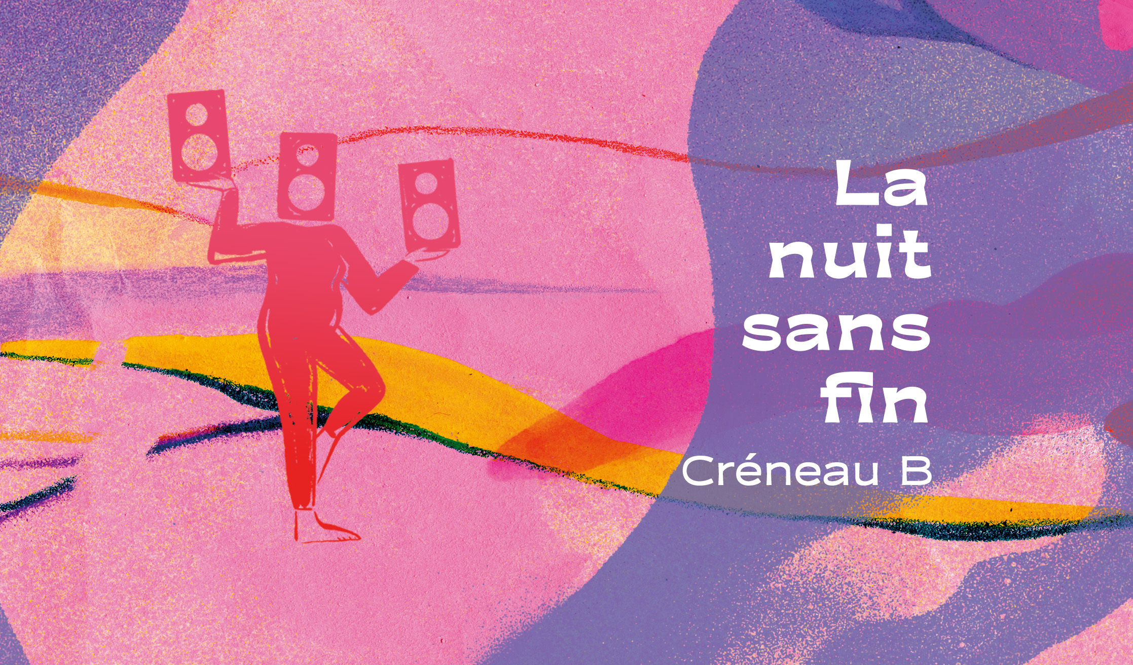 La nuit sans fin | "Créneau B" 20H-00H