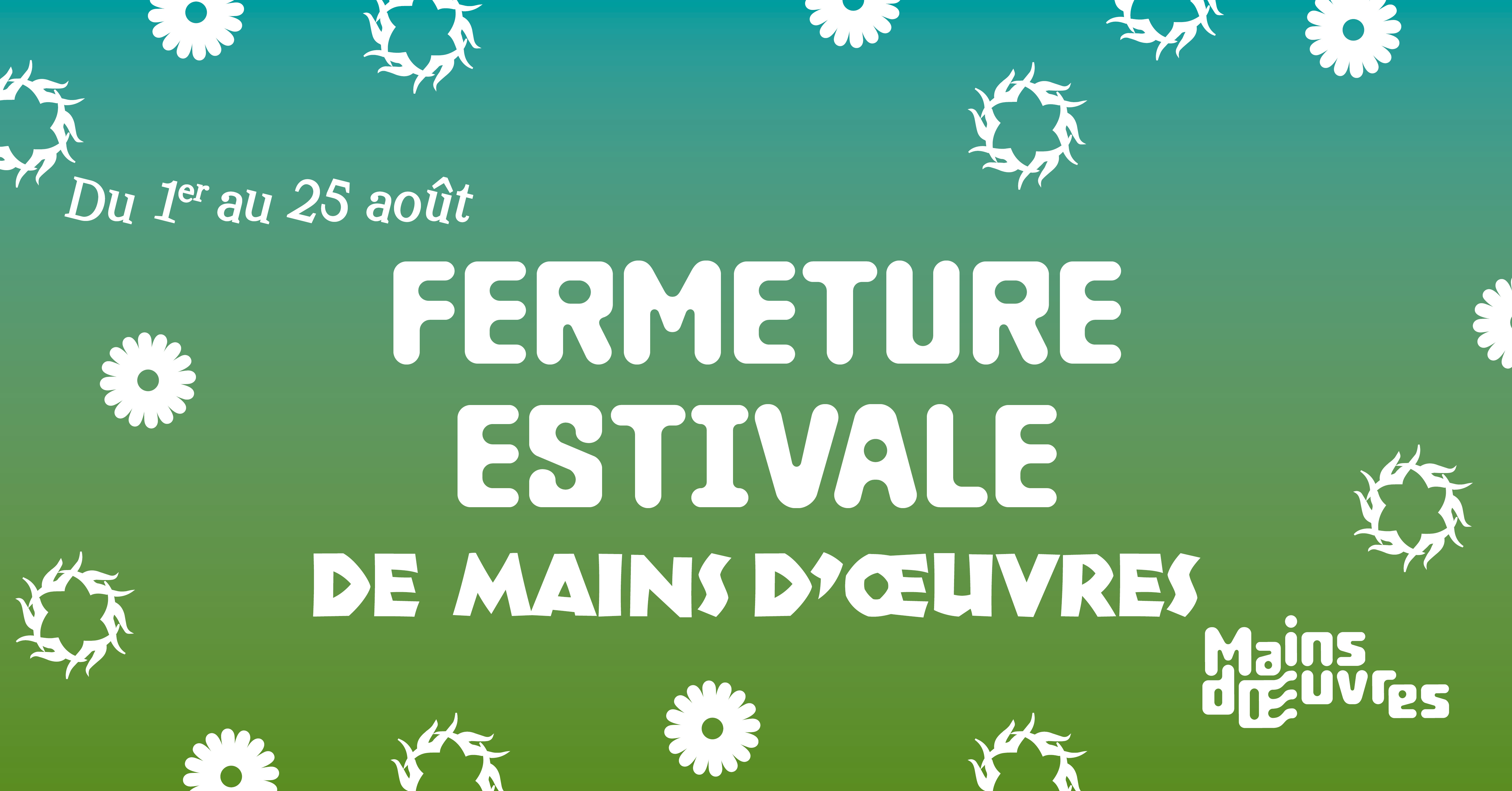 Fermeture estivale