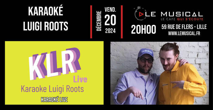 Karaoké live: Luigi roots