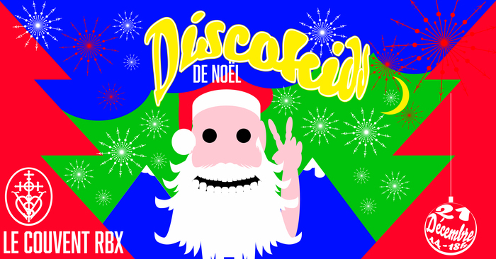 DISCO KIDS SPÉCIALE NOËL // LE COUVENT-RBX