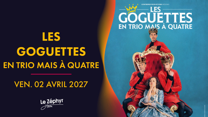 Les Goguettes (en trio mais à quatre)