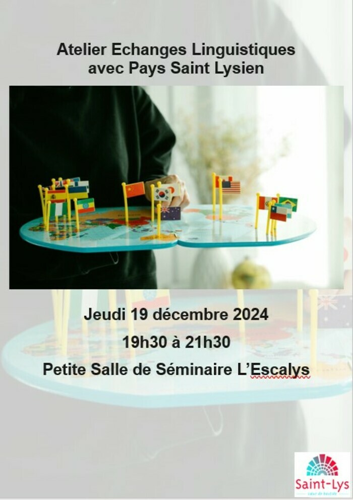 Pays Saint Lysien vous invite à participer à sa soirée mensuelle d'échanges linguistiques à la petite salle de séminaire de L’Escalys le 19 Décembre