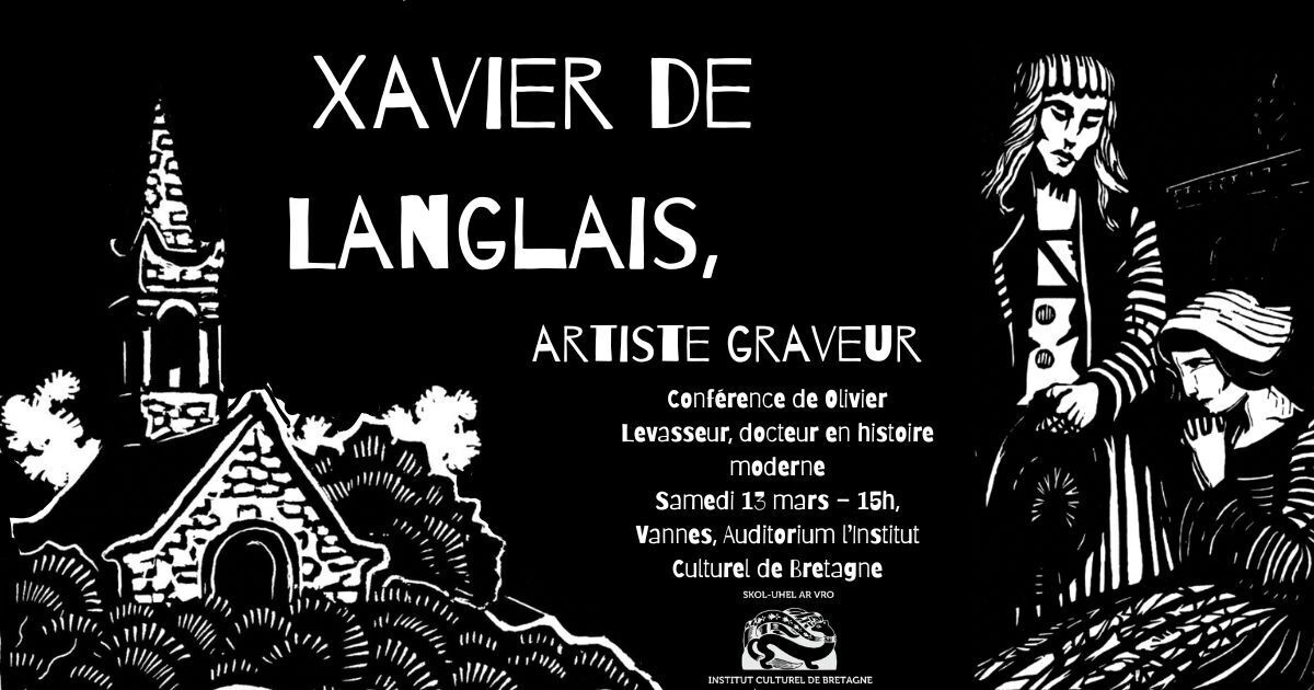 Olivier Levasseur – Xavier de Langlais, artiste graveur