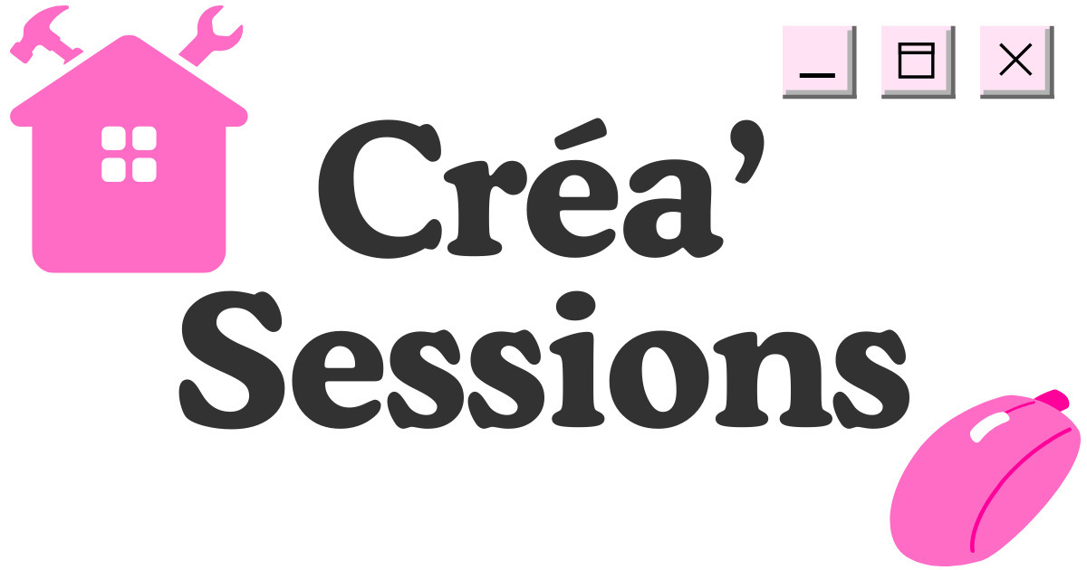 Créa'Sessions