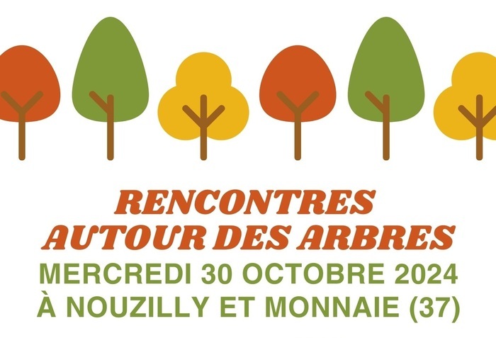 Mercredi 30 octobre 2024 rencontre autour des Arbres à Nouzilly et Monnaie 37