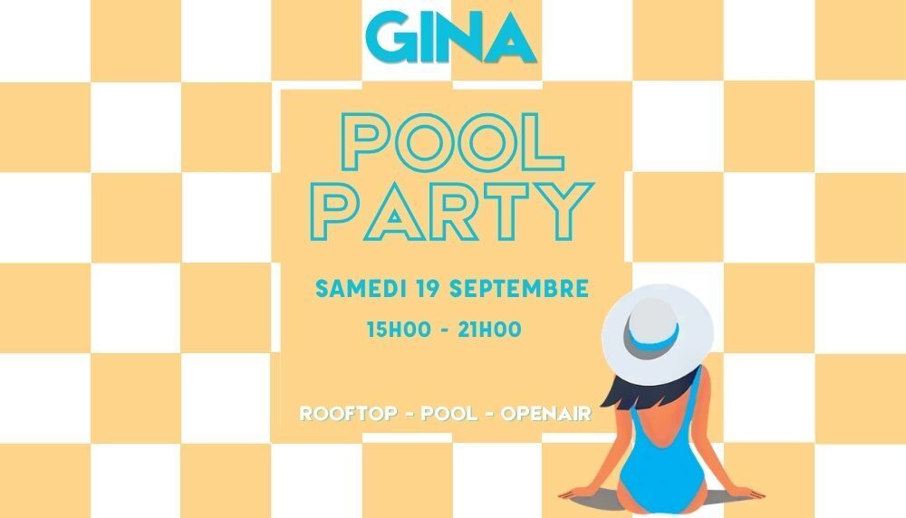 Pool Party chez Gina - Samedi 19 septembre 2026