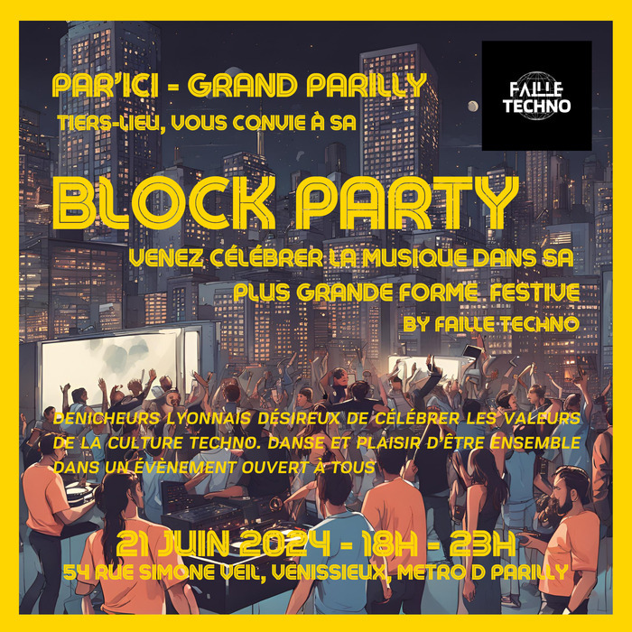 Block Party Grand Parilly par Faille Techno