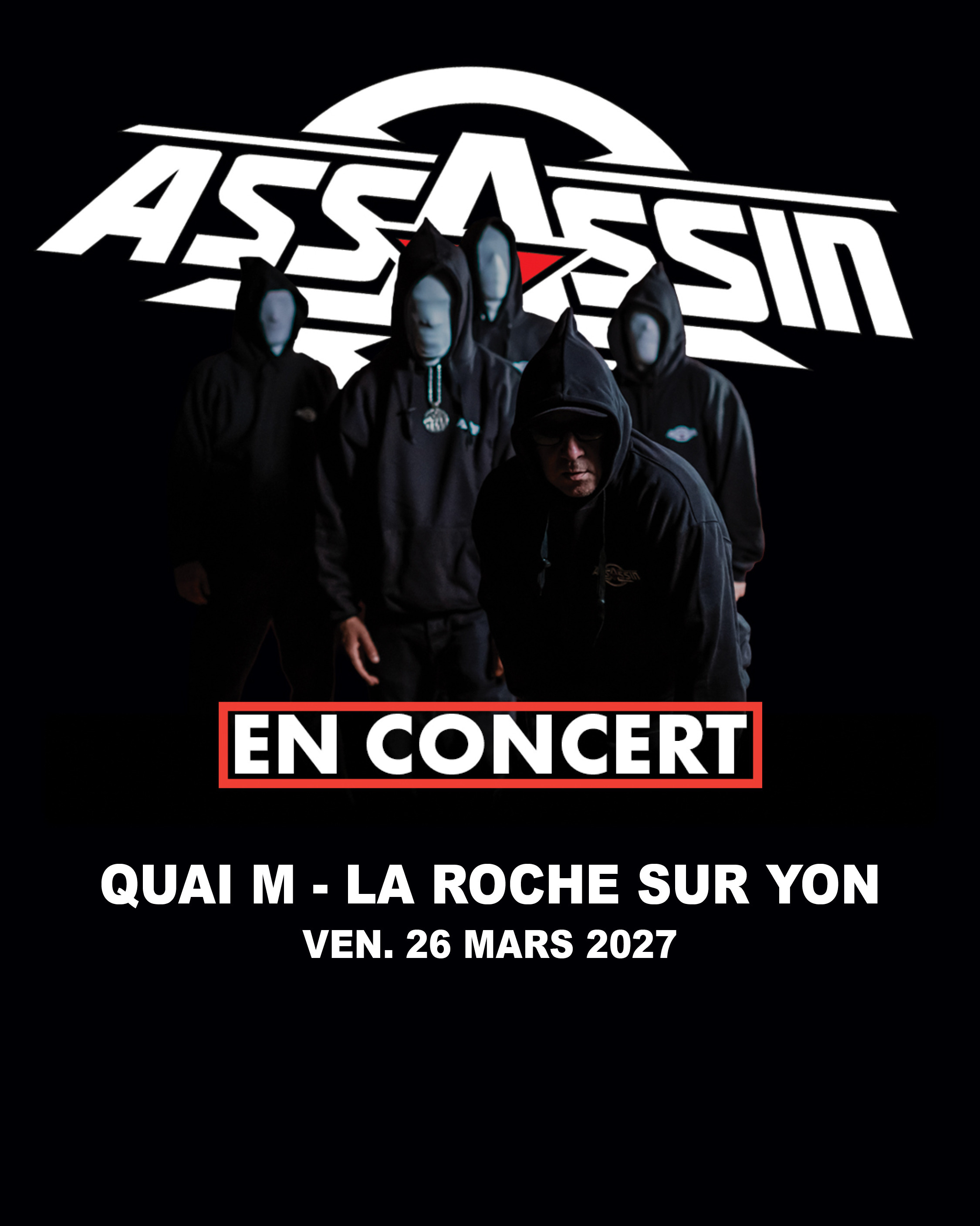 Assassin @ La Roche-sur-Yon (85) - Quai M