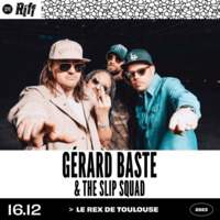 Gérard Baste & The Slip Squad • Le Rex de Toulouse