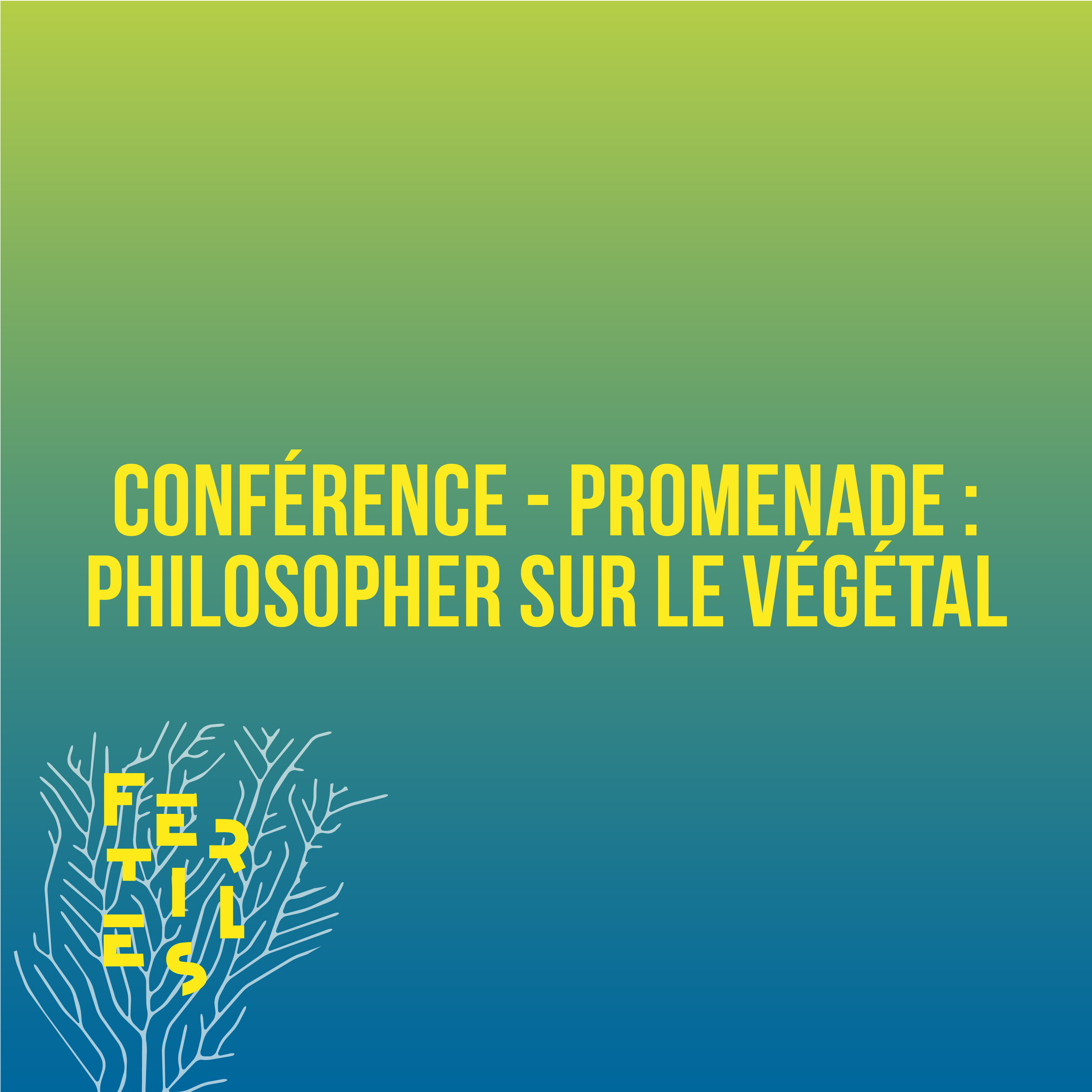 Conférence - promenade : Philosopher sur le végétal