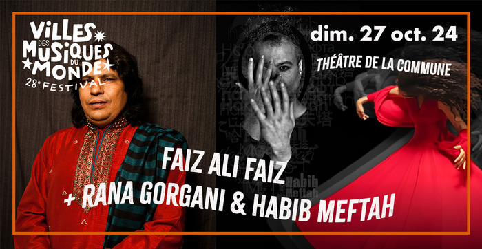 Faiz Ali Faiz + Rana Gorgani & Habib Meftah • Festival Villes des Musiques du Monde