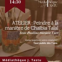 Atelier : Peindre comme Chaïbia Talal | Pauline Raconte l'Art | Médiathèque J. Tastu
