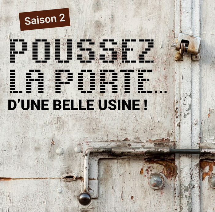 Poussez la porte... d'une belle usine !