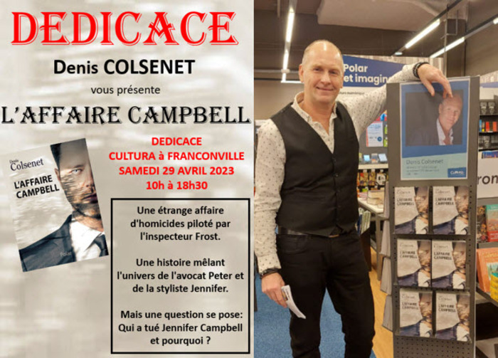 Denis COLSENET écrivain depuis 2009 avec à son actif 6 romans, 2 romans jeunesse et 1 prix littéraire en 2011. Il présentera son dernier roman L'AFFAIRE CAMPBELL qui rencontre un franc succès