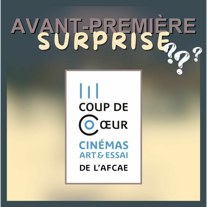 Avant-Première surprise : Film coup de cœur 