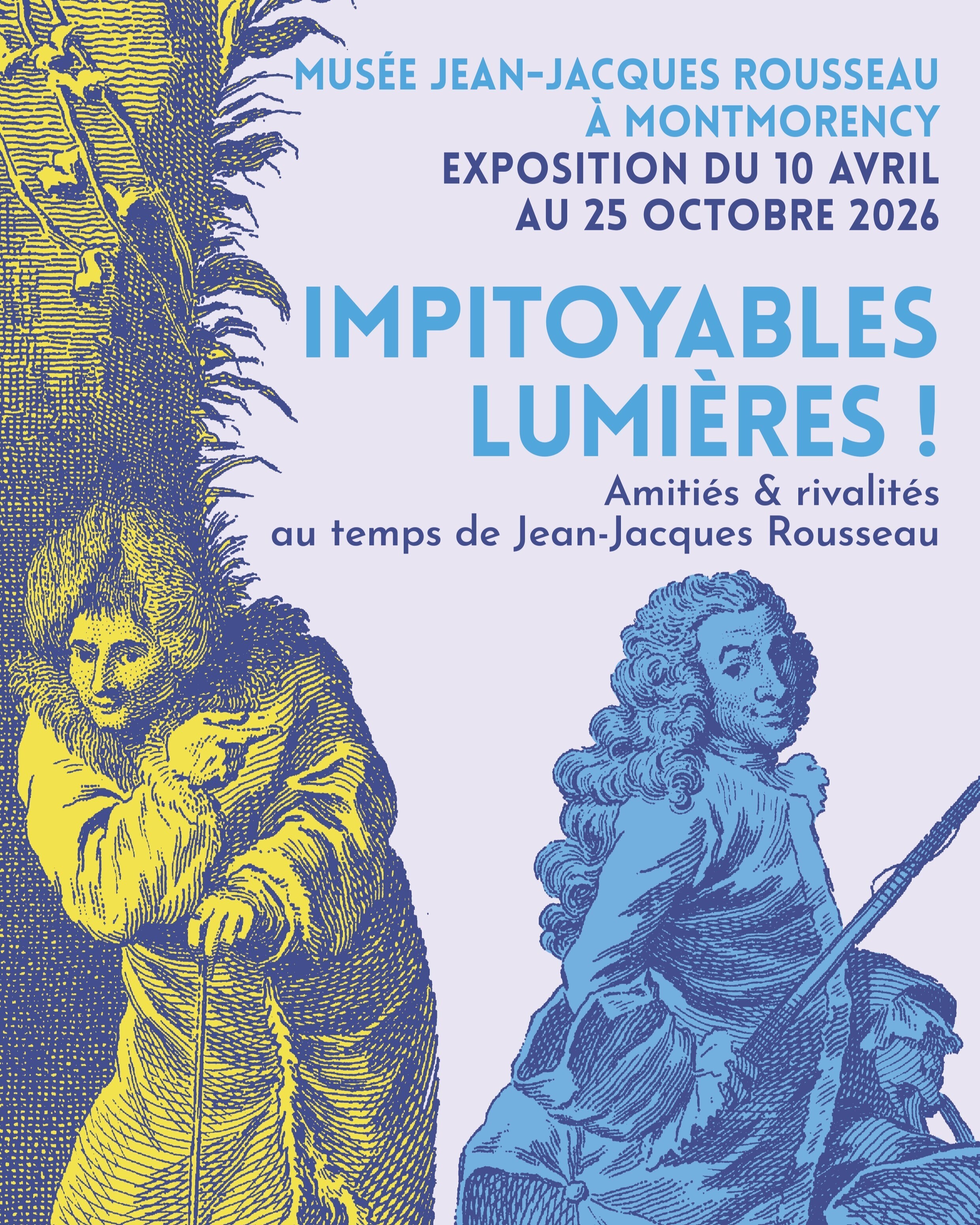 Impitoyables Lumières !  Amitiés & rivalités au temps de Jean-Jacques Rousseau