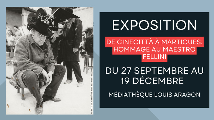 De Cinecittà à Martigues - Hommage au maestro Fellini - Exposition