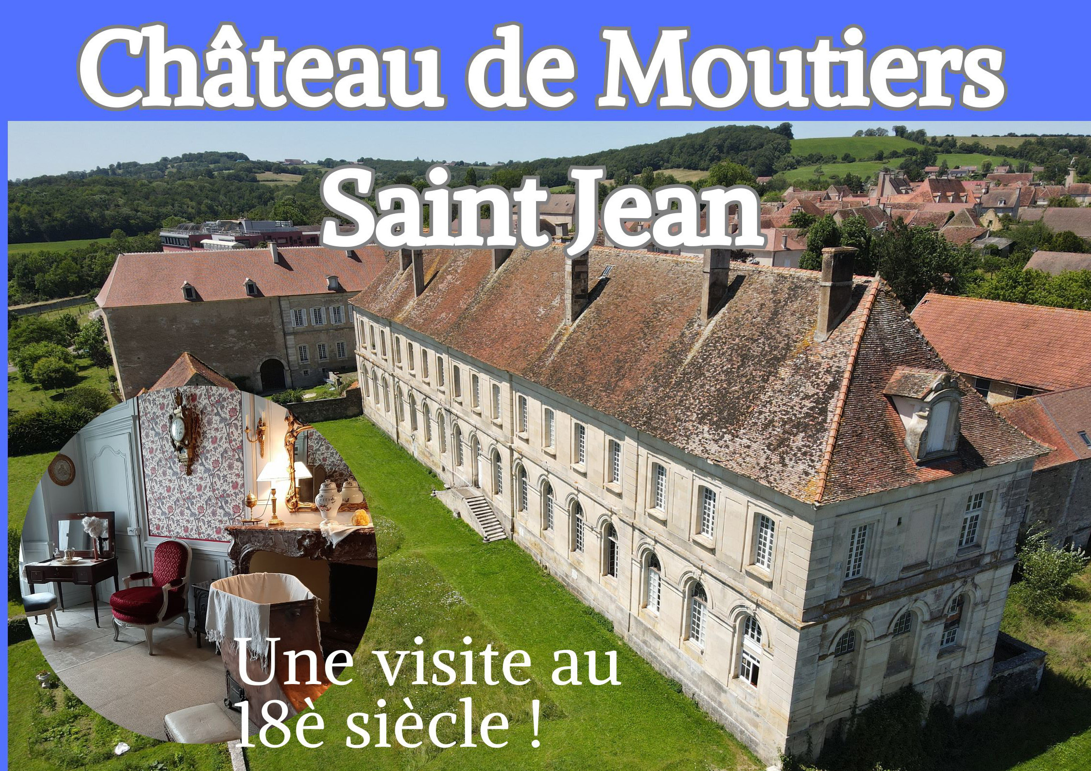 Visite des intérieurs du château de Moutiers Saint Jean