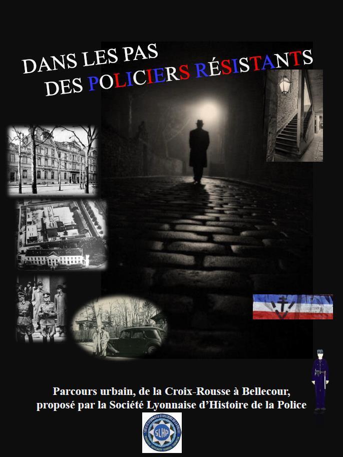 Dans les pas des policiers résistants par la société lyonnaise d'histoire de la police