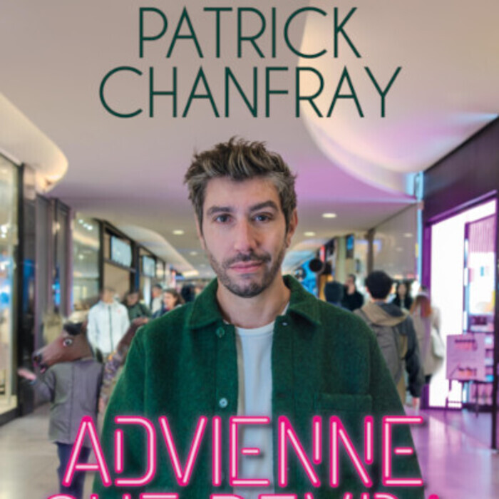Patrick Chanfray - Advienne que devra
