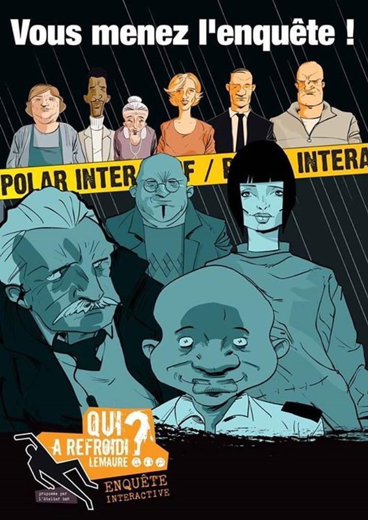 Enquête policière interactive « Qui a refroidi Lemaure ? »