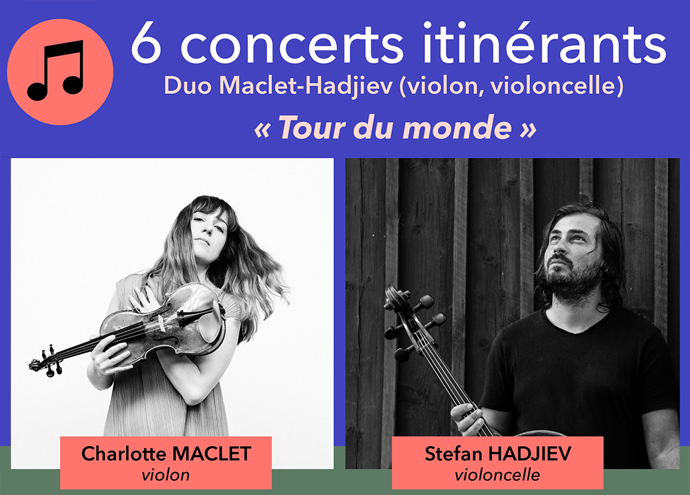 Duo Maclet-Hadjiev (violon, violoncelle) : « Tour du monde »