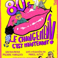« 80’s : le changement c’est maintenant ! »