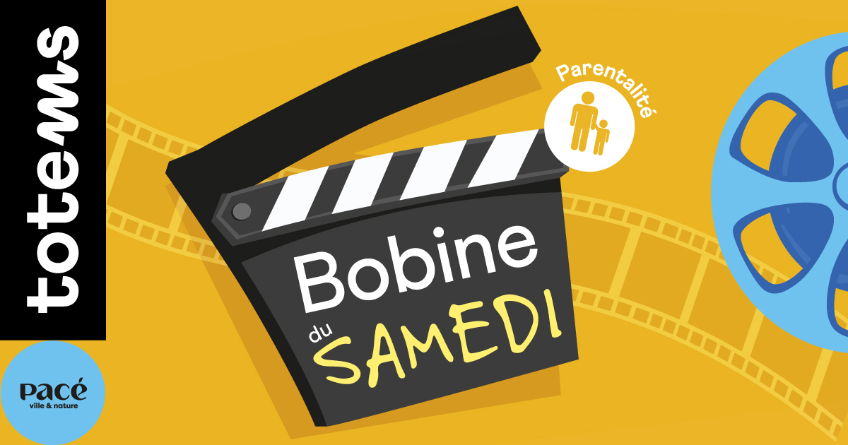 La bobine du samedi, spécial Parentalité