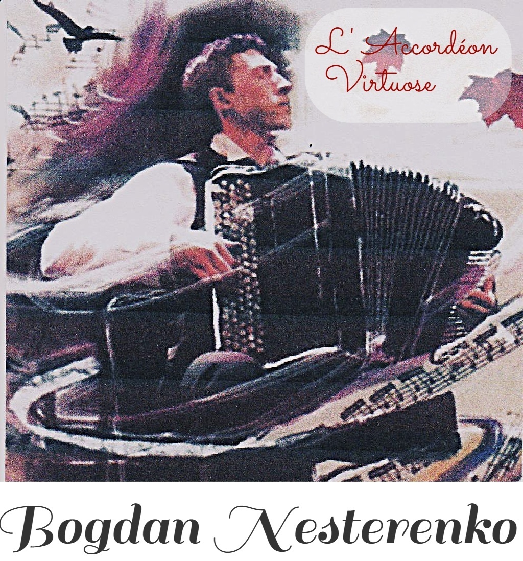 Bogdan Nesterenko. L' accordéon  virtuose : " Quatre saisons".