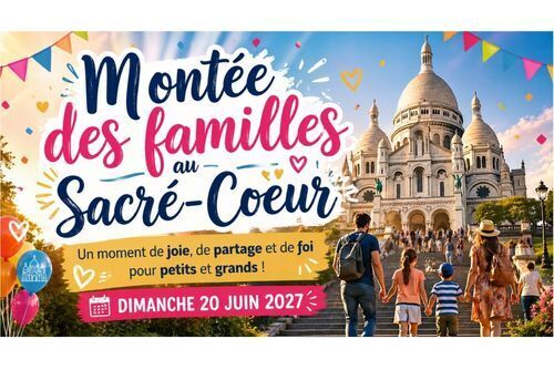 Montée des familles à la Basilique du Sacré-Coeur de Montmartre: Journée pour les enfants avec leurs parents.