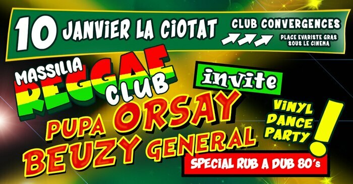 MASSILIA REGGAE CLUB invite PUPA ORSAY et BEUZY GENERAL Le 10 janv 2025