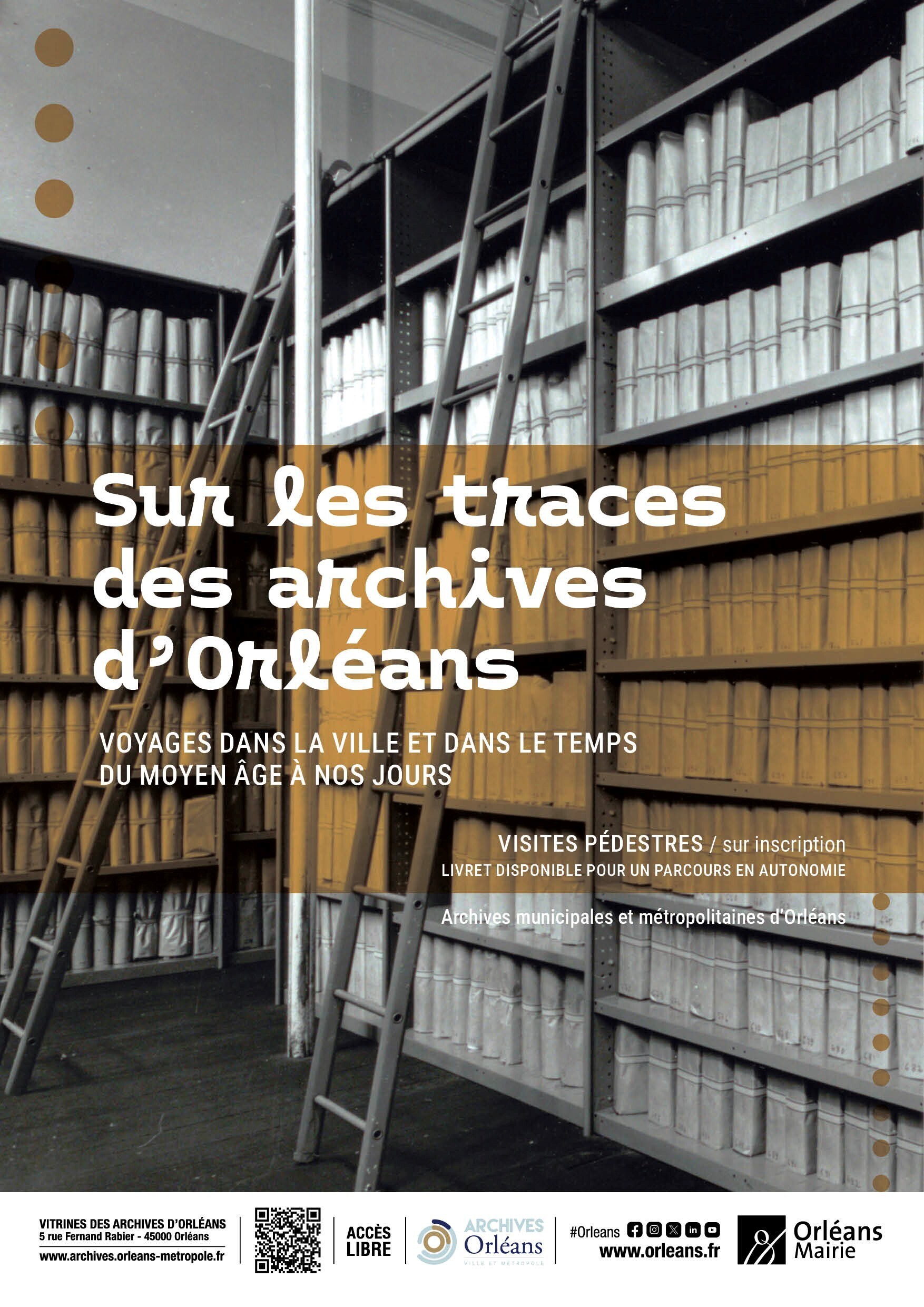 Sur les traces des archives d’Orléans : voyages dans la ville et dans le temps du Moyen Âge à nos jours. Visite pédestre.