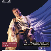 Théâtre - Kessel, la liberté à tout prix