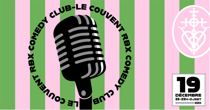 COUVENT COMEDY CLUB // LE COUVENT-RBX